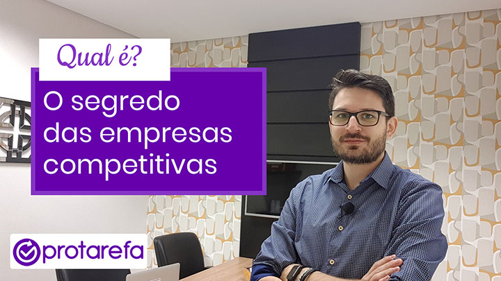 o-segredo-das-empresas-competitivas-protarefa
